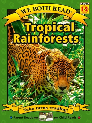 We Both Read-Tropical Rainforests 1601153708 Book Cover