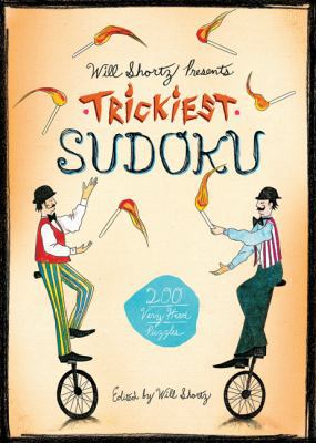 Will Shortz Presents Trickiest Sudoku: 200 Very... B00969H97S Book Cover