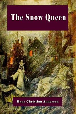 The Snow Queen (Illustrated) 1729507220 Book Cover
