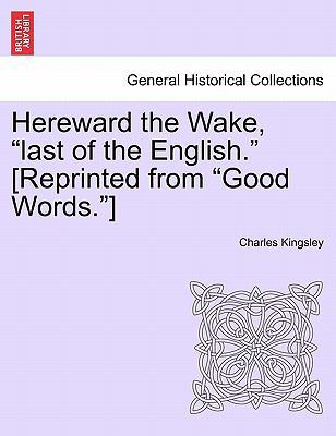 Hereward the Wake, "Last of the English." [Repr... 1241193193 Book Cover