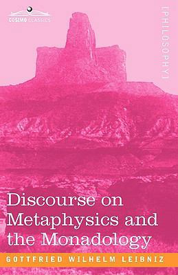 Discourse on Metaphysics and the Monadology 1605204595 Book Cover