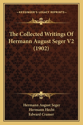 The Collected Writings Of Hermann August Seger ... 1165134713 Book Cover