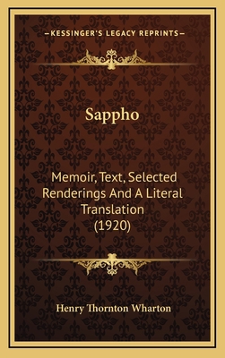 Sappho: Memoir, Text, Selected Renderings and a... 1164258184 Book Cover