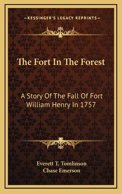 The Fort In The Forest: A Story Of The Fall Of ... 1163537551 Book Cover