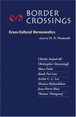 Border Crossings: Cross-Cultural Hermeneutics 1570757453 Book Cover