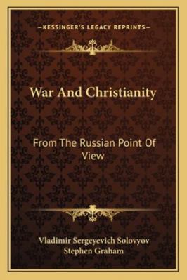 War And Christianity: From The Russian Point Of... 1163087025 Book Cover