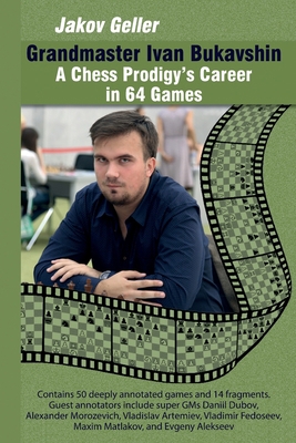 Grandmaster Ivan Bukavshin: A Chess Prodigy's C... 5604177067 Book Cover