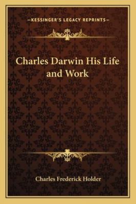 Charles Darwin His Life and Work 1162726563 Book Cover