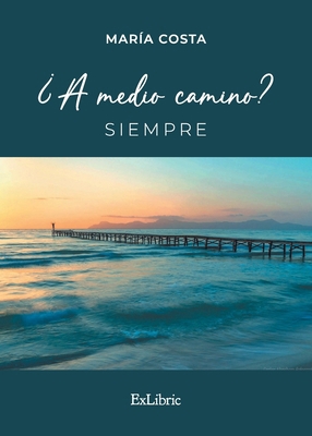 ¿A medio camino? Siempre [Spanish] 8410076314 Book Cover