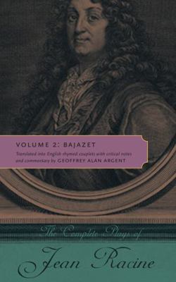 The Complete Plays of Jean Racine: Volume 2: Ba... 027103744X Book Cover