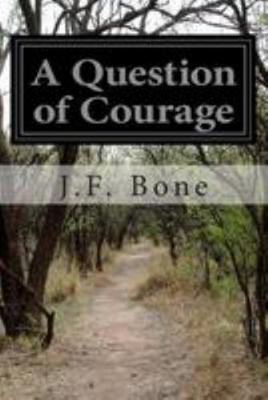 A Question of Courage 1512193046 Book Cover