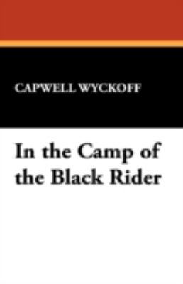 In the Camp of the Black Rider 1434475859 Book Cover