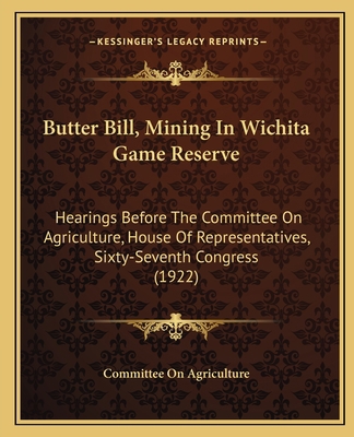 Butter Bill, Mining In Wichita Game Reserve: He... 1164593781 Book Cover