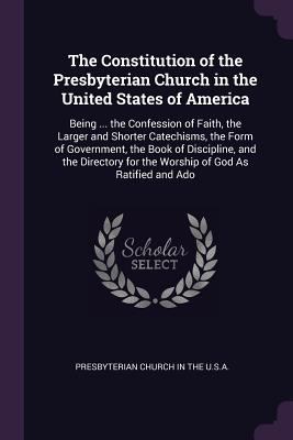 The Constitution of the Presbyterian Church in ... 1378587723 Book Cover