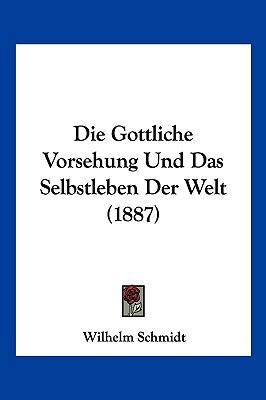 Die Gottliche Vorsehung Und Das Selbstleben Der... [German] 1161092803 Book Cover