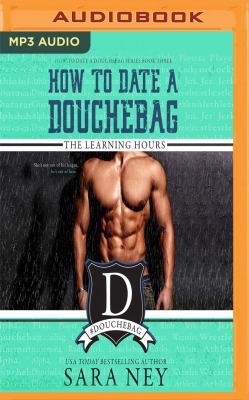 How to Date a Douchebag: The Learning Hours 1978600755 Book Cover