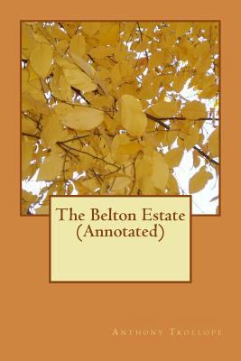 The Belton Estate (Annotated) 1539765202 Book Cover
