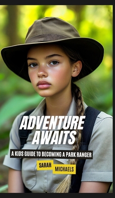 Adventure Awaits: A Kids Guide to Becoming a Pa... B0DQSMVMMY Book Cover