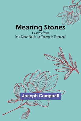 Mearing Stones: Leaves from My Note-Book on Tra... 9356895791 Book Cover