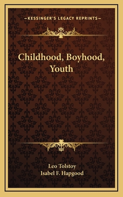 Childhood, Boyhood, Youth 1163331570 Book Cover