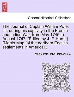 The Journal of Captain William Pote, Jr., Durin... 1241549338 Book Cover