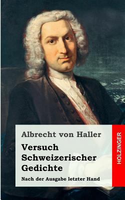 Versuch Schweizerischer Gedichte [German] 1482557290 Book Cover