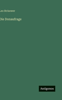 Die Donaufrage [German] 3563101515 Book Cover