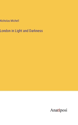 London in Light and Darkness 3382111098 Book Cover