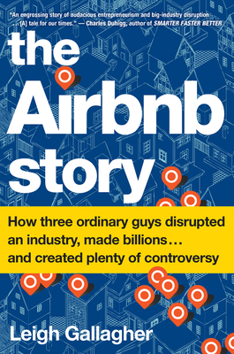 The Airbnb Story: How Three Ordinary Guys Disru... 1328745546 Book Cover
