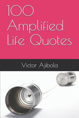 100 Amplified Life Quotes 1792975260 Book Cover