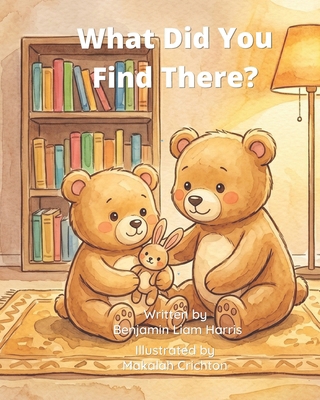 What Did You Find There? B0H4958CY7 Book Cover