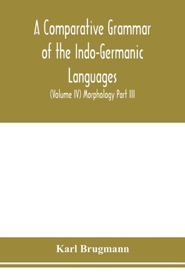 A Comparative Grammar of the Indo-Germanic Lang... 9353978963 Book Cover