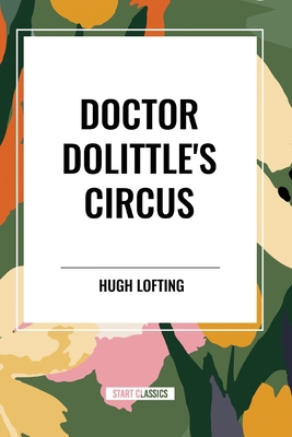 Doctor Dolittle's Circus B0CZ5T471Q Book Cover