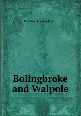 Bolingbroke and Walpole 5518460163 Book Cover