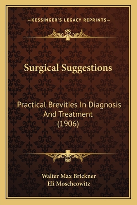 Surgical Suggestions: Practical Brevities in Di... 1164825453 Book Cover