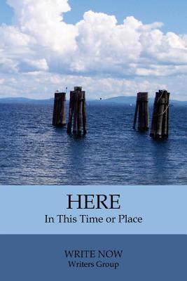 Here: In this place or time 1535559624 Book Cover
