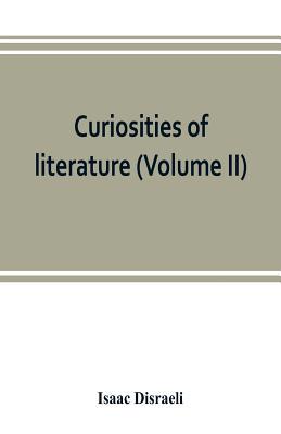 Curiosities of literature (Volume II) 9353803128 Book Cover