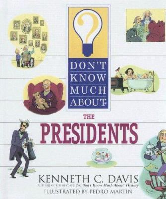 Don't Know Much about the Presidents 0606296921 Book Cover