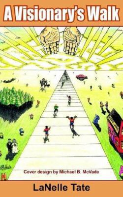 A Visionary's Walk 1420860909 Book Cover