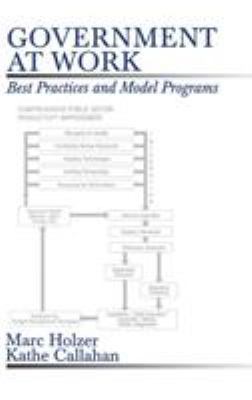 Government at Work: Best Practices and Model Pr... 0761902406 Book Cover