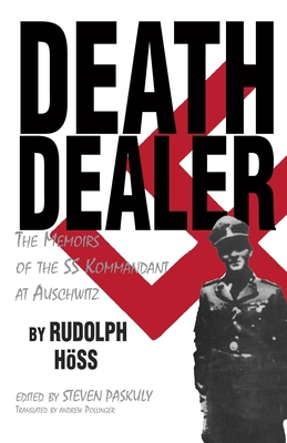 Death Dealer: The Memoirs of the SS Kommandant ... 0879757140 Book Cover