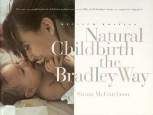 Natural Childbirth the Bradley Way: Revised Edi... 0452276594 Book Cover