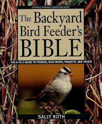 backyard-birdfeeders-bible B007CZORRI Book Cover