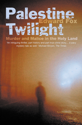 Palestine Twilight: The Murder of Dr Glock and ... 0007291388 Book Cover