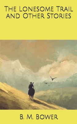 The Lonesome Trail and Other Stories B0858TT3YM Book Cover