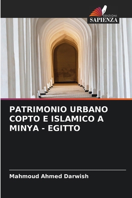 Patrimonio Urbano Copto E Islamico a Minya - Eg... [Italian] 6208057302 Book Cover