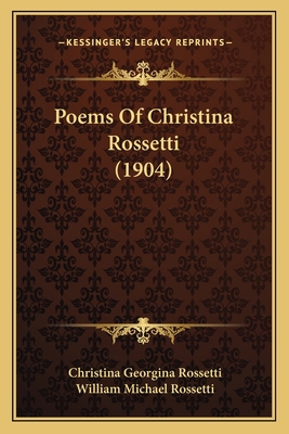 Poems Of Christina Rossetti (1904) 1167006127 Book Cover