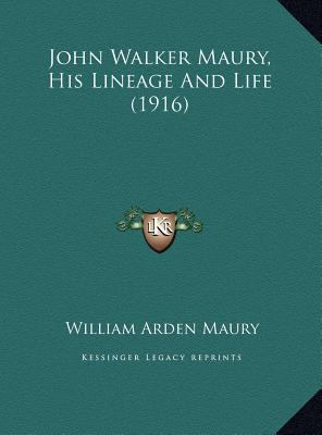 John Walker Maury, His Lineage And Life (1916) 116942399X Book Cover
