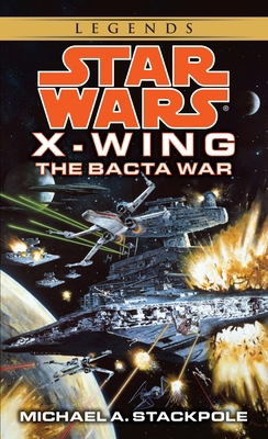 The Bacta War: Star Wars Legends (Rogue Squadron) B001DQS3Y0 Book Cover