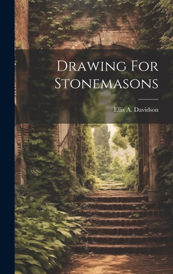 Drawing For Stonemasons 1019476753 Book Cover